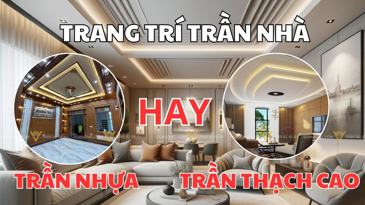 Trần nhựa và trần thạch cao nên chọn loại nào tốt hơn?